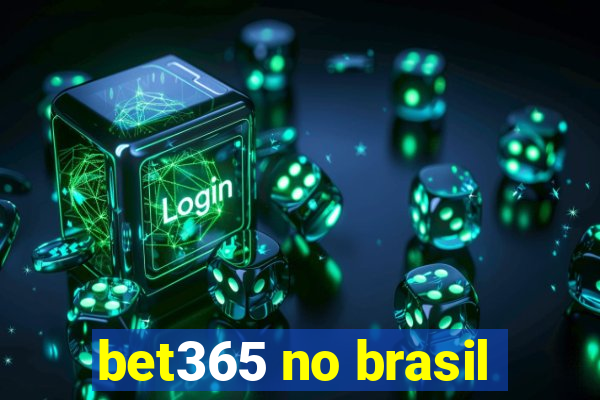 bet365 no brasil